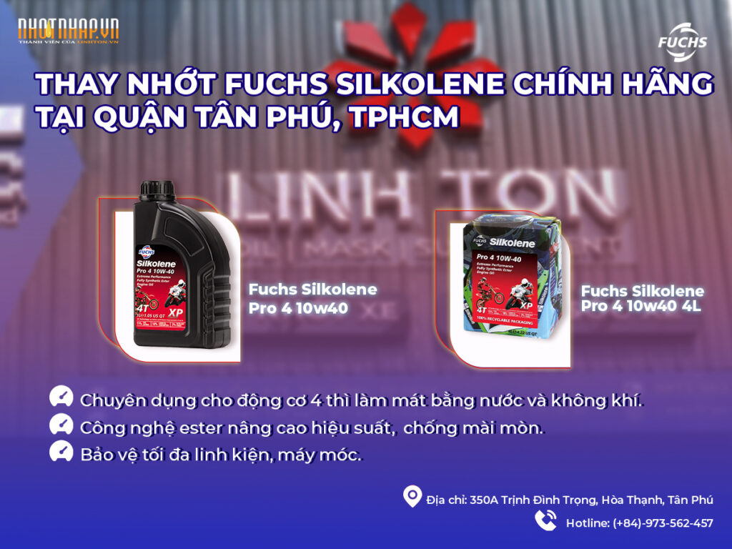 THAY NHỚT FUCHS SILKOLENE CHÍNH HÃNG Ở QUẬN TÂN PHÚ, TP. HCM