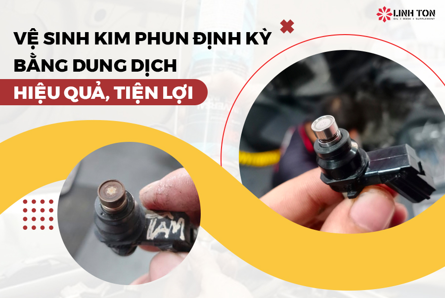 Vệ sinh kim phun hiệu quả